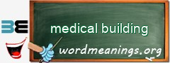 WordMeaning blackboard for medical building